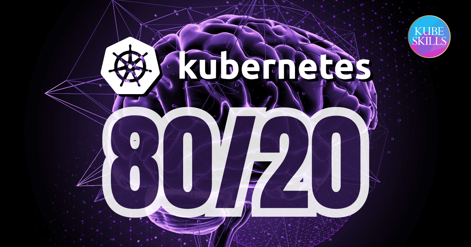 Applying the 80/20 Rule to Kubernetes